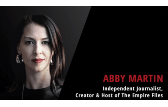 Abby Martin Empire Files News