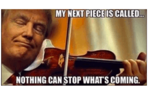 DJT Violin Qproof Qanon Meme March 7 Scavino Tweet Nothing Can Stop What is Coming Nothing