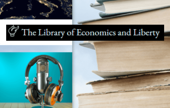 CEE Econlib Concise Encyclopedia of Economics & Liberty