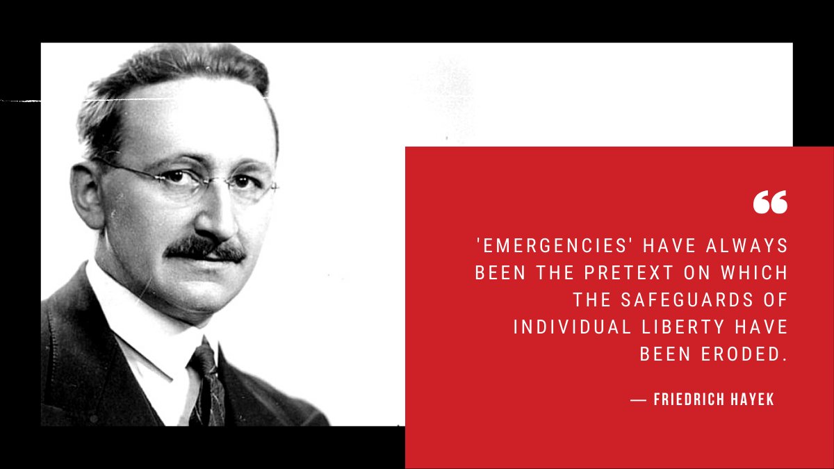 Friedrich Hayek Quotepic: "'Emergencies' have always been the pretext on which the safeguards of individual liberty have been eroded."
