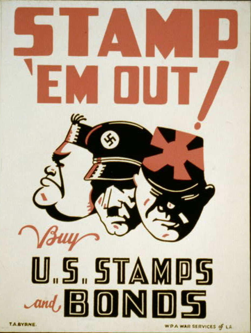 Stamp 'Em Out! Buy US Stamps and Bonds WPA War Services of LA propaganda poster by T.A. Byrne