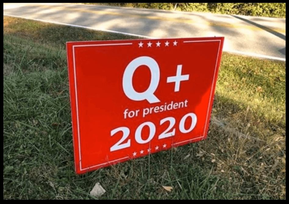 Qanon Photo Q+ for President 2020 Yard Sign