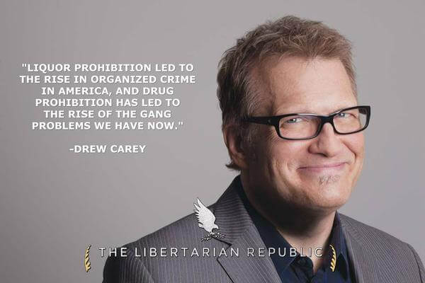 Drew Carey Quote: "Liquor prohibition led to the rise in organized crime in America, and drub prohibition has led to the rise of the gang problems we have now."