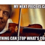DJT Violin Qproof Qanon Meme March 7 Scavino Tweet Nothing Can Stop What is Coming Nothing