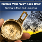 Prepping - Finding Your Way Home Without A Compass
