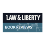 Law & Liberty Book Reviews