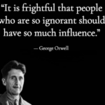 Orwell Quote Ignorant Are In Charge