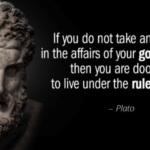 Plato Quote Take Interest in Government Or Be Ruled By Fools