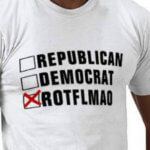 Republicrat Shirt Voting ROTFLMAO
